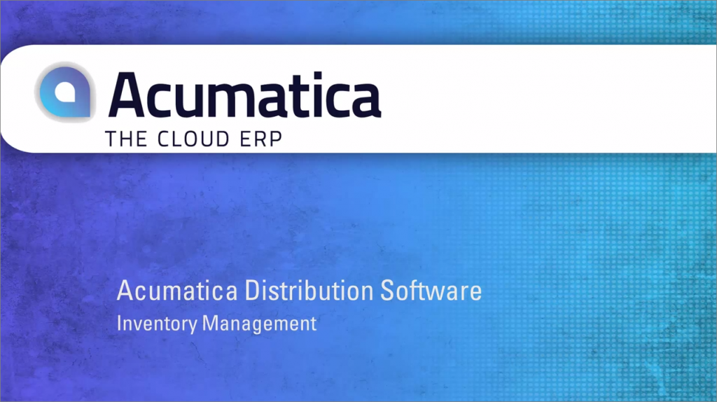 Acumatica Cloud ERP Inventory Management