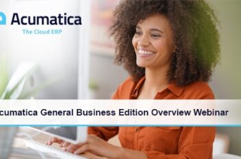 Acumatica Cloud ERP General Business Edition Overview Webinar