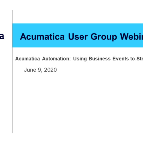 Acumatica Automation: Using Business Events to Streamline Processes