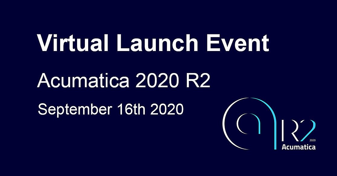 Acumatica 2020 R2 Virtual Launch Event