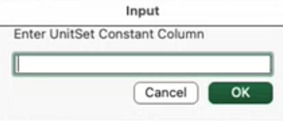 Answer the macro prompt that asks you to “Enter UnitSet Constant Column.”